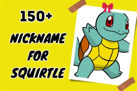 squirtle nickname|Nickname for Squirtle